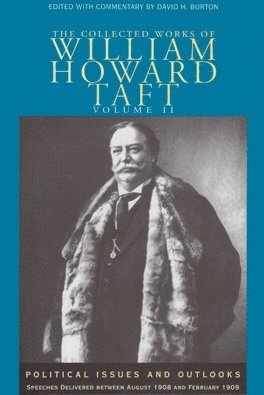 bokomslag Collected Works of William Howard Taft, Volume II