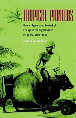 James L. A. Webb Jr. - Tropical Pioneers, Häftad