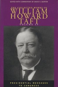 bokomslag Collected Works of William Howard Taft, Volume IV