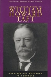 bokomslag The Collected Works of William Howard Taft, Volume IV