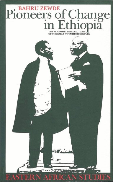 Bahru Zewde - Pioneers of Change in Ethiopia, Häftad