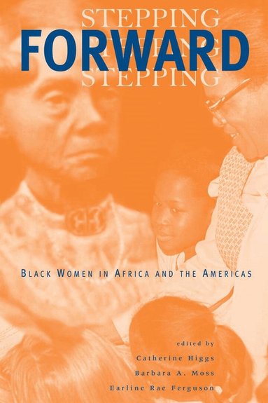 Catherine Higgs, Catherine Higgs, Barbara A. Moss, Earline Rae Ferguson - Stepping Forward, Inbunden