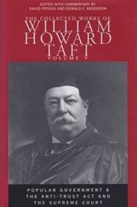 bokomslag Collected Works of William Howard Taft, Volume V