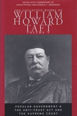 Collected Works of William Howard Taft, Volume V 1