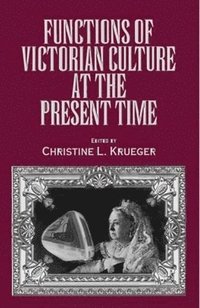 bokomslag Functions of Victorian Culture at the Present Time