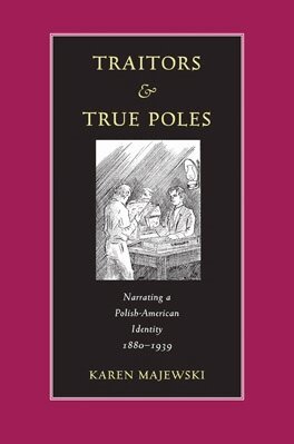 Karen Majewski - Traitors and True Poles, Häftad