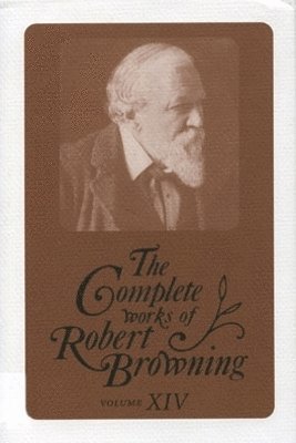 Complete Works of Robert Browning, Volume XIV