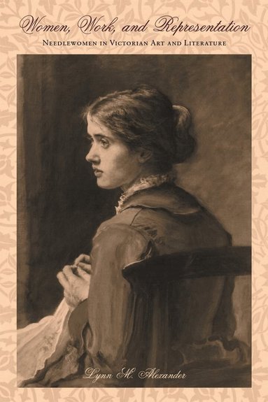 Lynn M. Alexander - Women, Work, and Representation, Inbunden