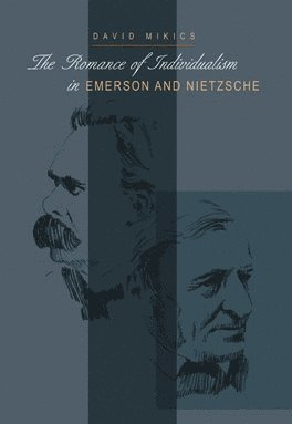 Romance of Individualism in Emerson and Nietzsche 1
