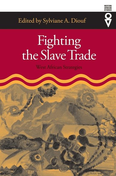 Sylviane A. Diouf, Sylviane A. Diouf - Fighting the Slave Trade, Häftad