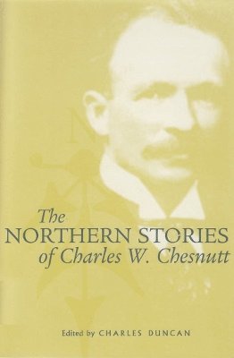 The Northern Stories of Charles W. Chesnutt 1