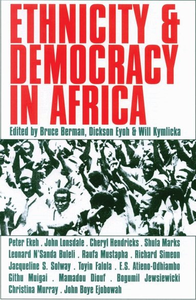 Bruce Berman, Bruce Berman, Dickson Eyoh, Will Kymlicka - Ethnicity and Democracy in Africa, Häftad