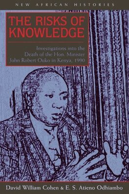 David William Cohen, E. S. Atieno Odhiambo - Risks of Knowledge, Inbunden