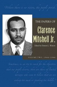 bokomslag Papers of Clarence Mitchell Jr., Volume II
