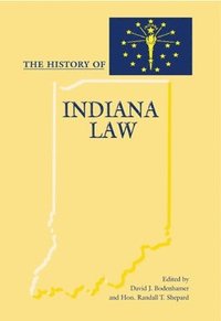 bokomslag History of Indiana Law