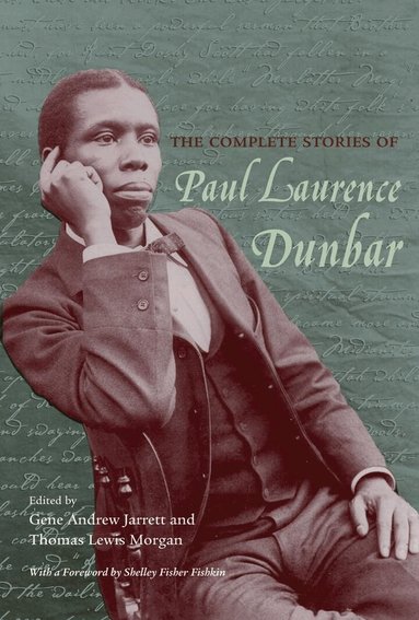 Paul Laurence Dunbar, Thomas Lewis Morgan, Gene Andrew Jarrett - Complete Stories of Paul Laurence Dunbar, Inbunden
