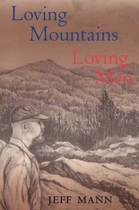 bokomslag Loving Mountains, Loving Men