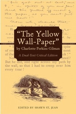The Yellow Wall-Paper by Charlotte Perkins Gilman 1