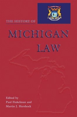 bokomslag History of Michigan Law