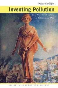 bokomslag Inventing Pollution: Coal, Smoke, and Culture in Britain Since 1800