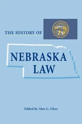 Alan G. Gless - History of Nebraska Law, Inbunden. Tillgänglighet: Tillfälligt slut