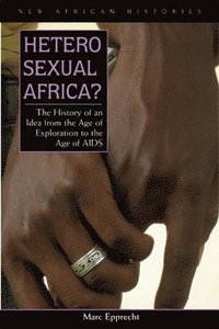 bokomslag Heterosexual Africa?