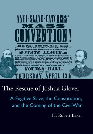 H. Robert Baker - Rescue of Joshua Glover, Häftad