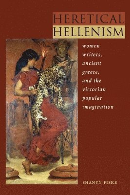 Shanyn Fiske - Heretical Hellenism, Inbunden