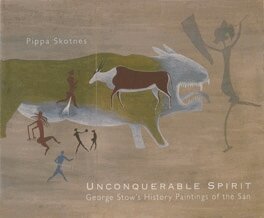 Pippa Skotnes - Unconquerable Spirit, Inbunden