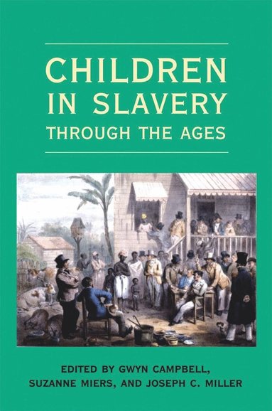 bokomslag Children in Slavery Through the Ages