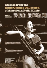 bokomslag Stories from the Anne Grimes Collection of American Folk Music