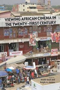 bokomslag Viewing African Cinema in the Twenty-first Century