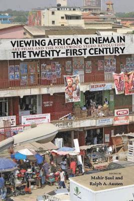 Viewing African Cinema in the Twenty-first Century 1