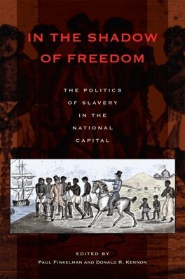 Paul Finkelman, Donald R. Kennon - In the Shadow of Freedom, Inbunden