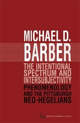 Michael D. Barber - Intentional Spectrum and Intersubjectivity, Inbunden