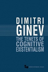 bokomslag The Tenets of Cognitive Existentialism