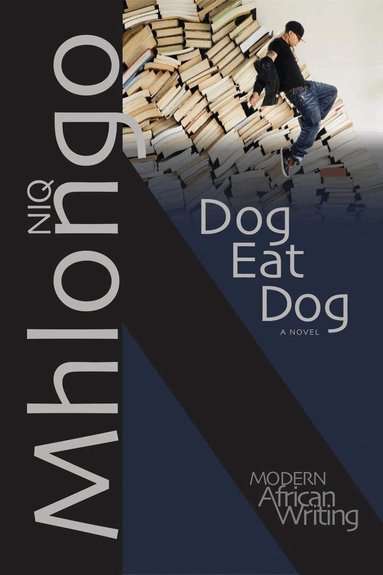 Niq Mhlongo - Dog Eat Dog, Häftad