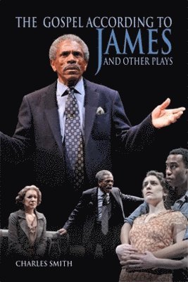 Charles R. Smith, Charles Smith - Gospel According to James and Other Plays, Häftad