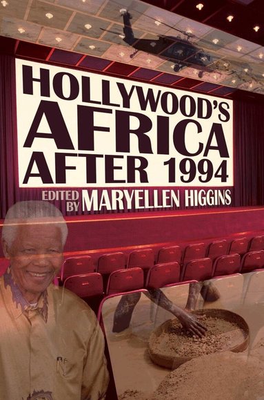 MaryEllen Higgins - Hollywood's Africa After 1994, Häftad