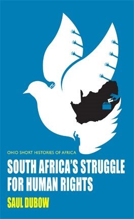 Saul Dubow - South Africa's Struggle for Human Rights, Häftad