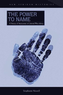 Stephanie Newell - Power to Name, Häftad