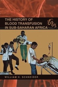 bokomslag The History of Blood Transfusion in Sub-Saharan Africa