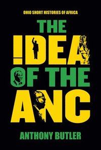 bokomslag The Idea of the ANC