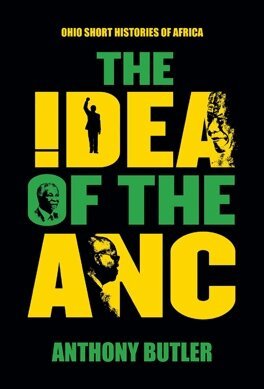 Anthony Butler - Idea of the ANC, Häftad