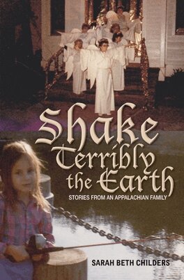 Sarah Beth Childers - Shake Terribly the Earth, Inbunden