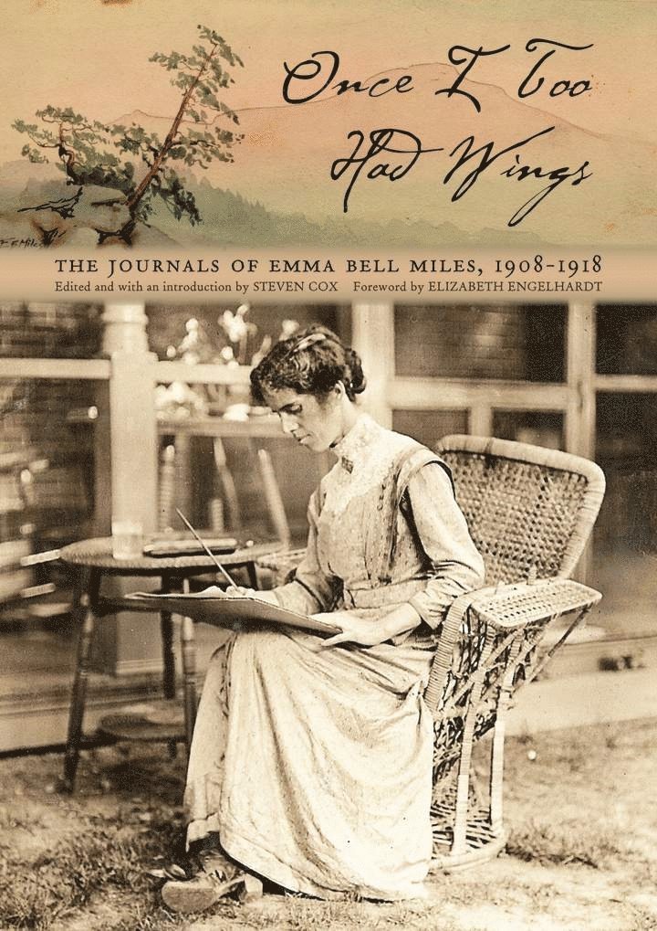 Emma Bell Miles, Steven Cox - Once I Too Had Wings, Inbunden