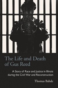 bokomslag Life and Death of Gus Reed