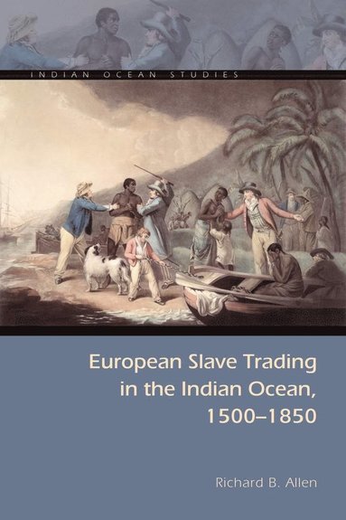 bokomslag European Slave Trading in the Indian Ocean, 1500-1850