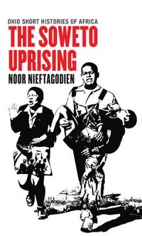 bokomslag The Soweto Uprising