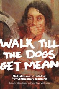bokomslag Walk Till the Dogs Get Mean